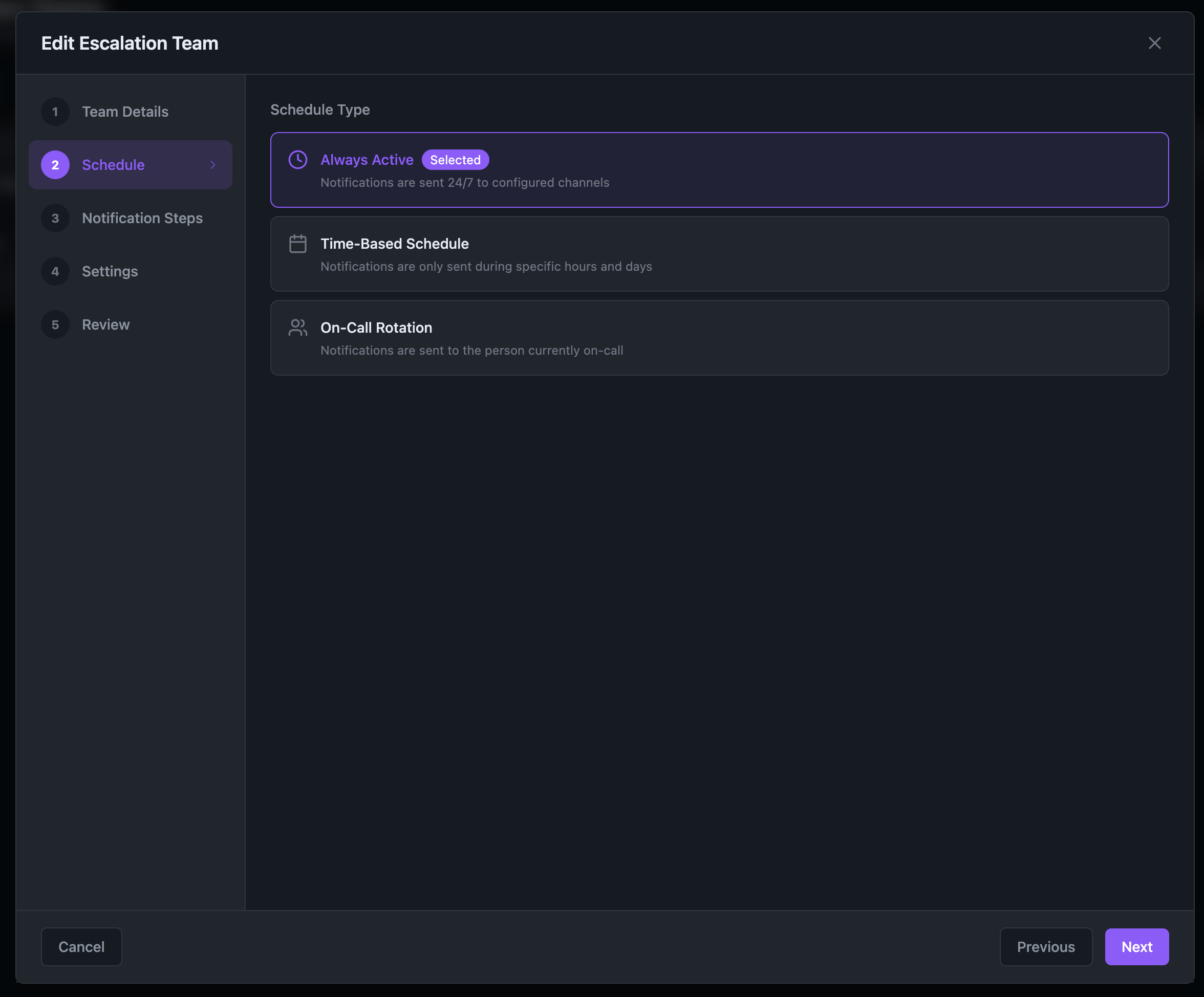 Escalation team configured with the Always Active schedule type